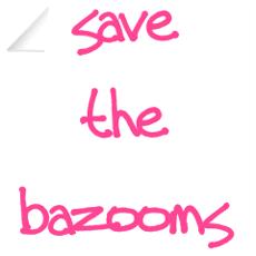 SaveTheBazooms
